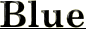 Blue